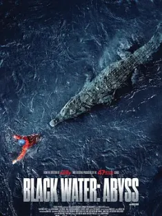 绝命鳄口 Black Water: Abyss (2020) 黑水：深渊/Black Water: The Abyss/澳大利亚/美国/豆瓣: 4.4