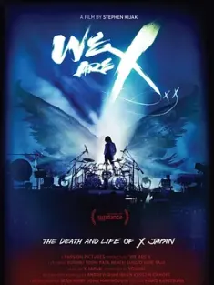 【求】我们是X We Are X 2016 X JAPAN 的死与生(港)/We Are X: X JAPAN 重生之路(台)