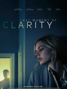 最后的清晰时刻 Last Moment of Clarity (2020) 双面游戏(台)/最后的清醒时刻/美国/豆瓣: 4.9