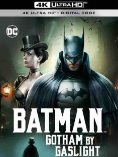 蝙蝠侠：煤气灯下的哥谭 Batman: Gotham by Gaslight (2018) / 4K动画片下载 / Batman.Gotham.By.Gaslight.2018.2160p.BluRay.REMUX.HEVC.DTS-HD.MA.5.1-FGT