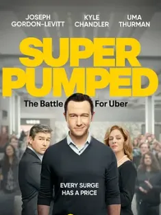 超蓬勃：优步之战 第一季 Super.Pumped.S01.2160p.WEB-DL.DDP5.1.x265-...