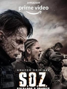 毒枭大战僵尸 第一季 S.O.Z.Soldiers.or.Zombies.S01.SPANISH.2160p.AMZN...