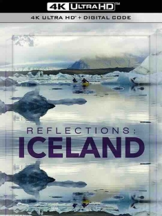 映像：冰岛 Reflections: Iceland (2016) / 冰岛之光 / Island 4K - Die magische Insel / 4K纪录片下载
