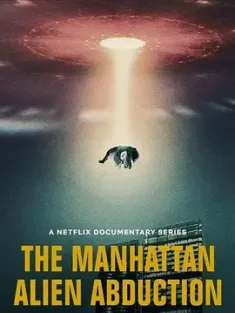 曼哈顿外星人绑架之谜 The Manhattan Alien Abduction (2024) /美国/豆瓣: