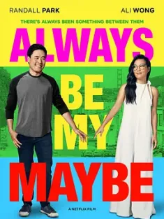 两大无猜 Always.Be.My.Maybe.2019.2160p.NF.WEB-DL.x265.10bit.HDR.DDP5.1