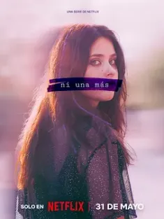 不再沉默 第一季 Ni una más Season 1 (2024) Raising Voices/一个都不能多/豆瓣: 8.1