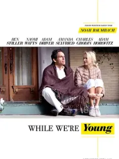 《年轻时候 While We're Young 2014》当我们年轻时/青春年少时/玩转4字头(港)