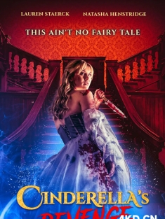 灰姑娘复仇记 Cinderella’s Revenge 2024 辛德瑞拉复仇记 [英国] 豆瓣:4.0