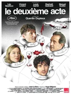 第二幕 Le Deuxième Acte (2024) Second Act/敬我们美丽的职业/鬼才智将戏中戏(港)/法国/豆瓣: 6.9