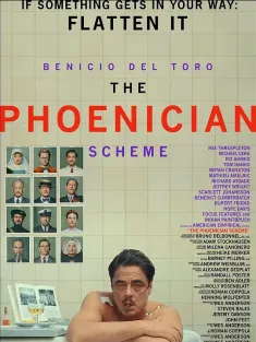 腓尼基计划 The Phoenician Scheme 2025 腓尼基大作战(港)
