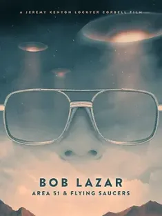 鲍勃·拉扎：51区和飞碟 Bob Lazar: Area 51 &amp; Flying Saucers 2018  [美国] 豆瓣：6.7