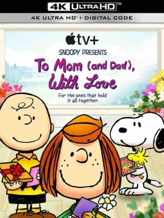 史努比特辑：将爱献给父母 To Mom (And Dad), with Love (2022) 史努比礼物/Snoopy Presents: To Mom (and Dad), with Love [美国]豆瓣: