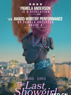 最后的舞女 The Last Showgirl 2024  [美国] 豆瓣:6.6