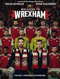 欢迎来到雷克瑟姆 第一季 Welcome to Wrexham Season 1 2022 小球会大明星/欢迎来到雷克斯汉姆