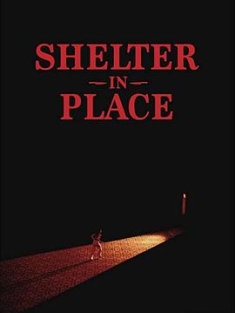 避难所就位 Shelter.in.Place.2021.2160p.WEB-DL.x265.10bit.SDR.DD5.1-NOGRP