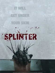 刺 Splinter (2008) 分裂/异形魔种