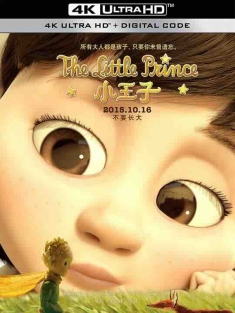 小王子 Le Petit Prince (2015) / The Little Prince / 4K动画片下载 / The.Little.Prince.2015.2160p.HQ.WEB-DL.H265.DDP5.1.2Audio