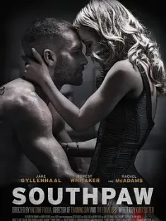 铁拳 Southpaw (2015) 震撼擂台(台)/再战击情(港)/左撇子