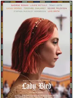 伯德小姐 Lady Bird 2017 不得鸟小姐(港)/淑女鸟(台)/伯德夫人 [美国] 豆瓣：7.9