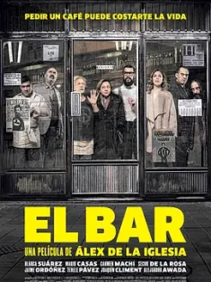 酒吧 El bar (2017) 绝困缉凶(港)/抓狂酒吧(台)/疯狂酒吧/西班牙/阿根廷/豆瓣: 6.4