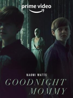 晚安妈咪 Goodnight.Mommy.2022.2160p.AMZN.WEB-DL.x265.10bit.HDR10Plus.DDP5...