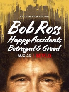 鲍勃·罗斯：那些美与丑的风景 Bob Ross: Happy Accidents, Betrayal & Greed (2021) / 鲍勃·罗丝：那些美与丑的风景 / Bob.Ross.Happy.Accidents.Betrayal.And.Greed.2021.2160p.NF.WE...