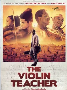 小提琴老师 Tudo Que Aprendemos Juntos 2015 The Violin Teacher