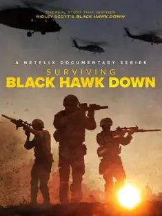 黑鹰坠落：死里逃生 Surviving Black Hawk Down 2025 黑鹰坠落事件纪实 [美国] 豆瓣: