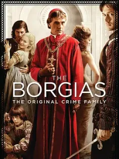 波吉亚家族 1-3季 The Borgias Season 1 [2011][美国/加拿大/爱尔兰][豆瓣: 8.2]