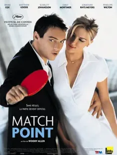 赛末点 Match Point (2005) 迷失决胜分(港)/爱情决胜点(台)/赛点/英国/美国/爱尔兰/豆瓣: 8.1