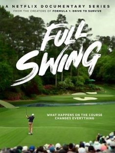 全力挥杆：高尔夫大满贯之路 第一季 Full Swing Season 1 (2023) / 全力挥杆 / Full.Swing.2023.S01.2160p.NF.WEB-DL.x265.10bit.HDR.DDP5.1.Atmos-HONE[rartv]