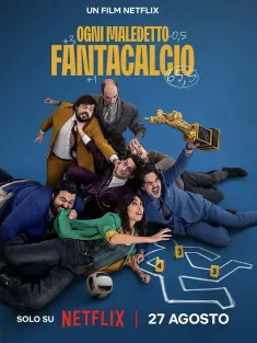 不梦幻足球队 Ogni Maledetto Fantacalcio 2025 Fantasy Football Ruined Our Lives