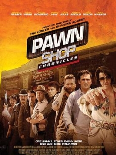 当铺大乱斗 Pawn Shop Chronicles (2013) / 当铺风云(港) / 当铺疯云(港) / 4K电影下载 / Pawn.Shop.Chronicles.2013.2160p.AI-Upscaled.DTS.H265-DirtyHippie.rife4.13-60fps