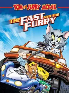 《猫和老鼠: 飆风天王 Tom And Jerry The Fast And The Furry 2005》