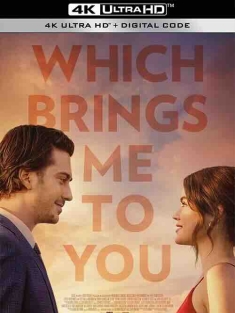 这让我想到了你 Which Brings Me to You (2023) / 4K电影下载 / Which.Brings.Me.to.You.2023.2160p.AMZN.WEB-DL.DDP5.1.H.265-FLUX[TGx]