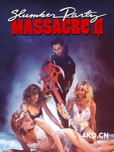 《睡衣晚会大屠杀2 Slumber Party Massacre II 1987》