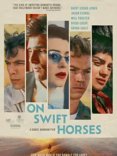 快马驰情 On Swift Horses 2024 快马乘情/赛马疾驰/骑着快马