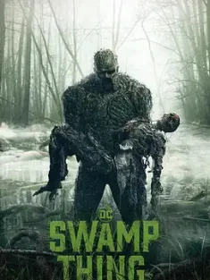 沼泽怪物 Swamp Thing (2019) 沼泽异形/美国/豆瓣: 7.3