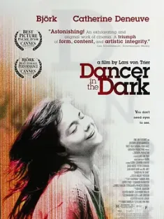 黑暗中的舞者 Dancer in the Dark 2000 天黑黑(港)/在黑暗中漫舞(台) [丹麦/德国/荷兰] 豆瓣:8.2