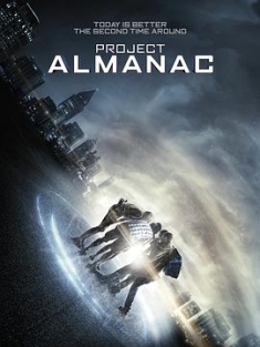 年鉴计划 Project Almanac (2014) / 跨界失控(台) / 改写人生 / 昨日行者 / 欢迎来到昨天 / 年历 / Welcome to Yesterday / Cinema One / Almanac / 4K电影下载 / Project.Almanac.2015.2160p.HQ.WEB-DL.H265.DDP5.1