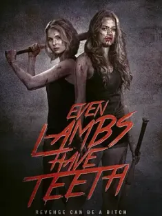 羊急了也跳墙 Even Lambs Have Teeth 2015 姐姐妹妹杀过來(台) [加拿大/法国] 豆瓣：5.2