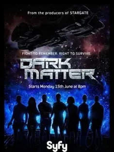暗物质 1-3季 Dark Matter Season 1 (2015) 黑暗物质/黑疙瘩