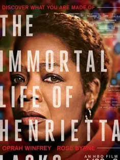 永生的海拉 The Immortal Life of Henrietta Lacks 2017 海瑞塔·拉克斯的不朽人生/海拉细胞的不死传奇(港/台) [美国] 豆瓣：6.8