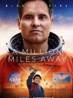 一百万英里之外 A Million Miles Away (2023) / 4K电影下载 / A.Million.Miles.Away.2023.HDR.2160p.WEB.H265-AccomplishedYak[TGx]