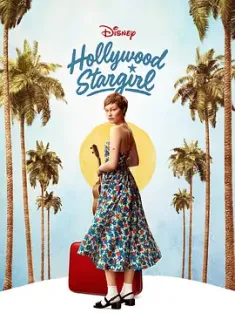 好莱坞星光女孩 Hollywood Stargirl 2022 星耀女孩：好莱坞篇(台)/荷里活的星尘少女(港)/好莱坞星星女孩 [美国] 豆瓣：5.8
