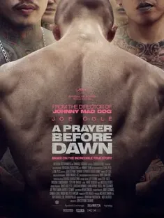炼狱信使 A Prayer Before Dawn 2017  [英国/法国/中国大陆] 豆瓣：6.0