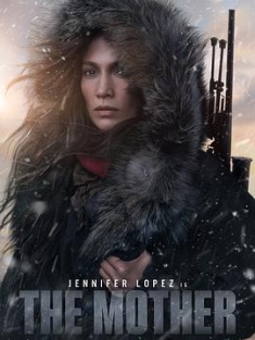 母亲本色 The Mother (2023) / 慈母杀心(台) / 母亲 / The.Mother.2023.2160p.NF.WEB-DL.x265.10bit.HDR.DDP5.1.Atmos.x265-CM