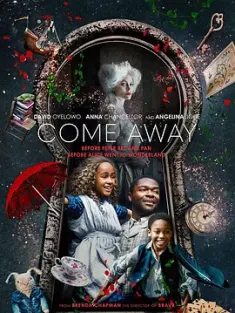 远走高飞 Come Away (2020) 小飞侠与爱丽丝: 魔幻奇缘(港)/爱丽丝与梦幻岛(台)/离开/英国/美国/豆瓣: 4.1