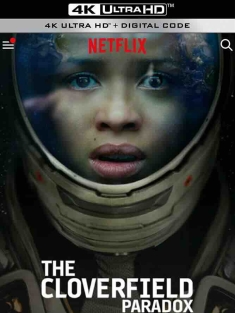 科洛弗悖论 The Cloverfield Paradox (2018) 科洛弗档案3/末世悖论(港)/上帝粒子/美国/豆瓣: 6.2
