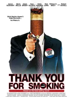 感谢你抽烟 Thank You for Smoking 2005 谢谢你抽烟/吸烟无罪(港)/铭谢吸烟(台)